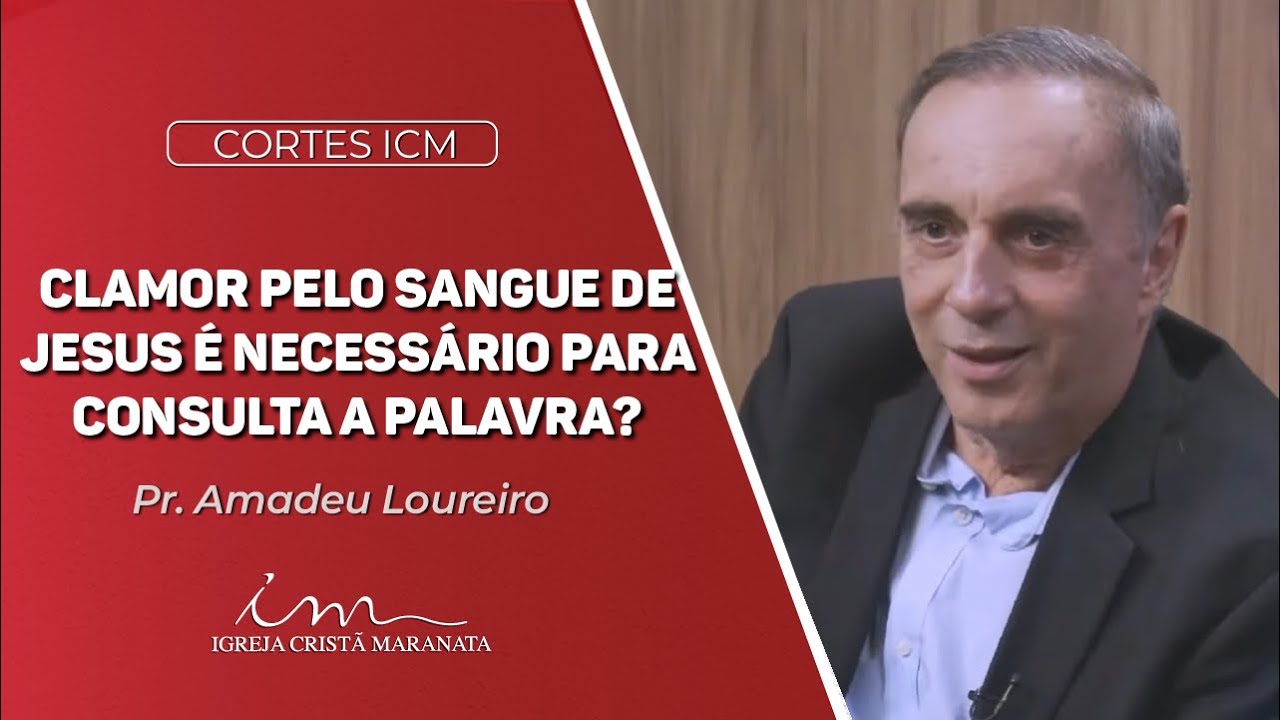 [CORTE ICM] - Clamor pelo sangue de Jesus é necessário para consulta a palavra? - ICM