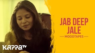 Jab Deep Jale - Chimmu Jayakumar - Moodtapes - Kappa TV