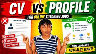 How to Create an Outstanding Profile & Perfect CV for Online Tutoring 