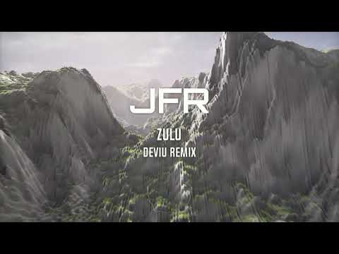 JFR - Zulu (Deviu Remix)
