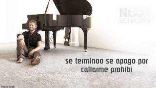 Un poco mas de ti Noel Schajris LETRA