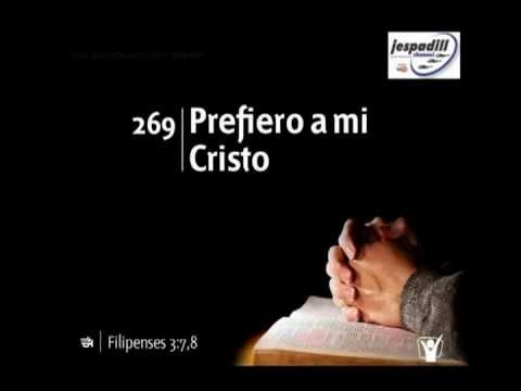Himno 269   Prefiero a mi Cristo