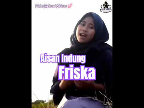 Friska R Putriana - Aisan Indung. Karya: Bah Dadeng. Musik & Video: Gasentra Pajampangan