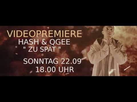 HASH & QGEE - Zu Spät - TEASER