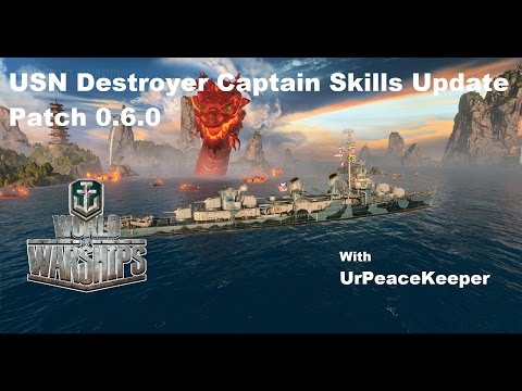 USN Destroyer Captain Skills - Patch 0.6.0 Update