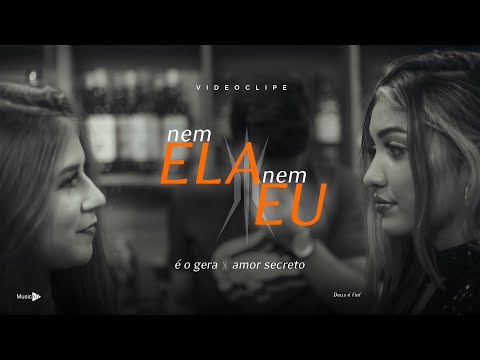 Banda é o Gera e @BandaAmorSecreto -  Nem Ela, Nem Eu (Videoclipe Oficial)