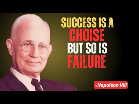 Success Is A Choice – But So Is Failure | NAPOLEON HILL