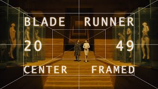 BLADE RUNNER 2049: CENTER FRAMED. БЕГУЩИЙ ПО ЛЕЗВИЮ 2049: ЦЕНТРИРОВАНИЕ КОМПОЗИЦИИ.