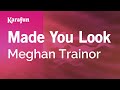 Made You Look - Meghan Trainor | Karaoke Version | KaraFun