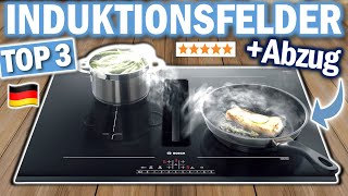 TOP 3 INDUKTIONSKOCHFELDER MIT DUNSTABZUG 2025 | BOSCH, NEFF & KKT