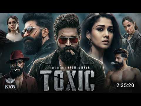Toxic Full Movie Hindi Dubbed | Yash | Nayanthara | Latest South Indian Hindi Dubbed Movies 2026