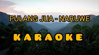 Download lagu Karaoke Pulang Jua Naruwe... mp3