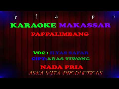 Karaoke Makassar Pappalimbang || Ilyas safar / Nada Pria Tanpa Vocal + Lirik