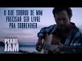 Pearl Jam Sleeping By Myself Legendado Em Português