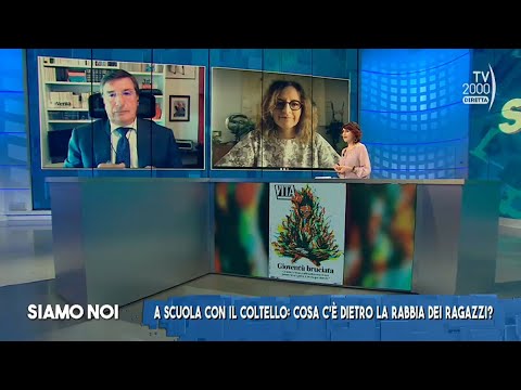 Siamo Noi (Tv2000), 31 maggio 2023 - A scuola col coltello, il buio nella mente dei ragazzi