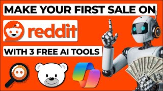 Reddit Affiliate Marketing with 3 Free AI Tools - Make Your First Sale! | Reddit  Free Course