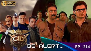 CID - Be Alert  Ep - 214 | Mega Serial | Shivaji Satam, Aditya Shrivastava, Dayanand Shetty