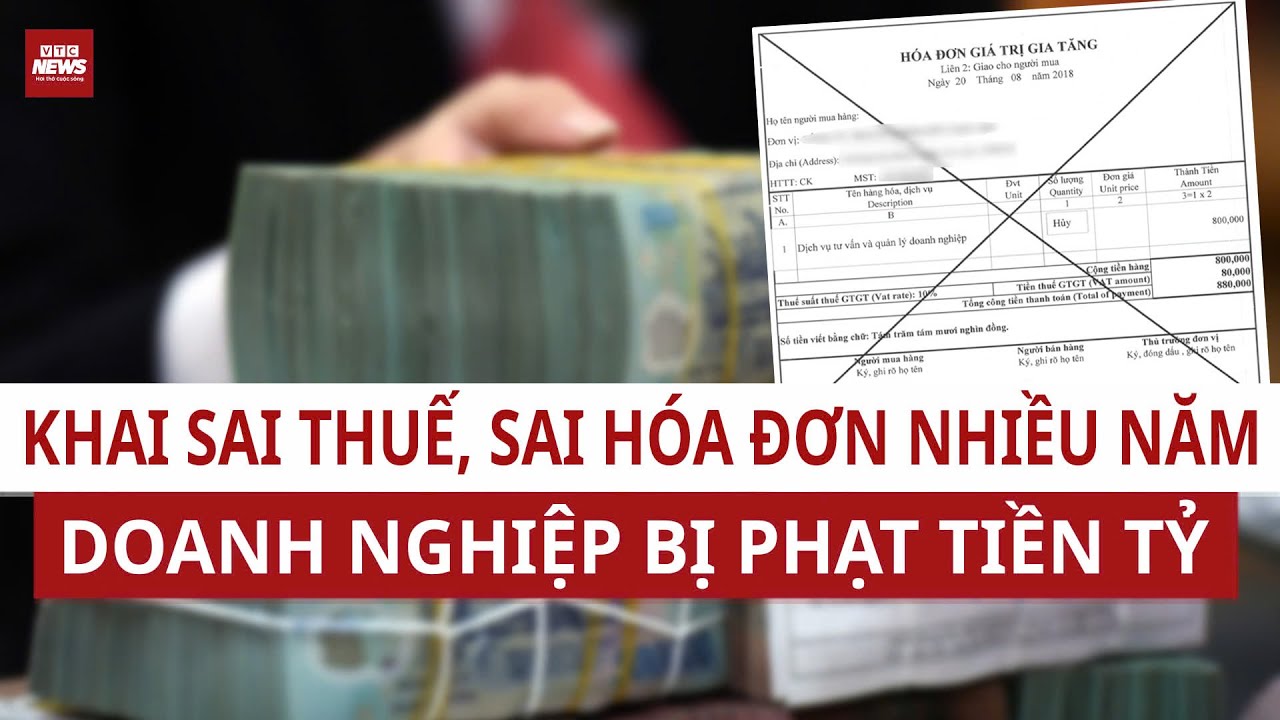Hóa đơn, thuế và cái giá 5,7 tỷ đồng: Câu chuyện không dành cho doanh nghiệp chủ quan