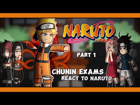Naruto Chunin Exams Arc React to His Future Part 1