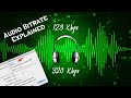 What is Bit Rate? || 128Kbps Vs 320Kbps || Audio Bitrate Explained ||