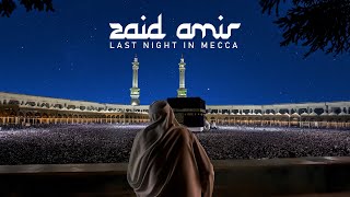 Zaid Amir | LAST NIGHT IN MECCA