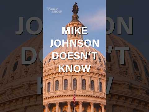 Mike Johnson doesn't know sh*t #dailyshow #mikejohnson #idk
