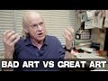Biggest Difference Between Bad Art And Great Art By UCLA Professor Richard Walter