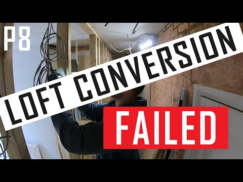 FAILED loft conversion. Part 8