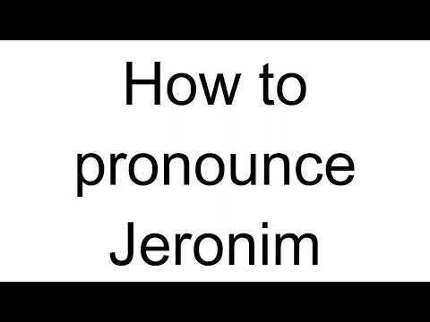 How to Pronounce Jeronim (Croatian)