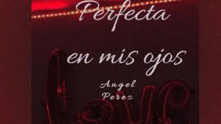 Kadr z teledysku Perfecta En Mis Ojos tekst piosenki Angel Perez