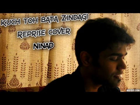 Zindagi Kuch toh bata | Cover | Ninad Bhat
