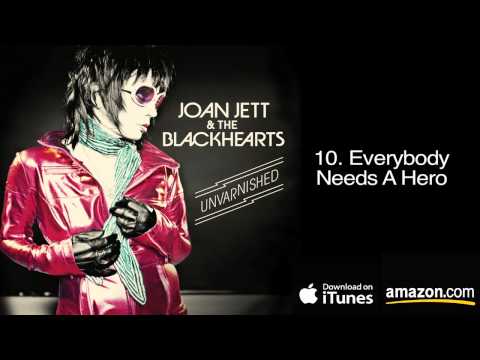 10.  Everybody Needs A Hero - Joan Jett & The Blackhearts