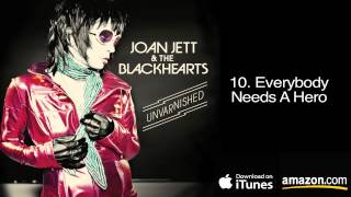 10.  Everybody Needs A Hero - Joan Jett &amp; The Blackhearts
