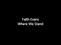 Faith Evans - Where We Stand