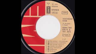 HANK THE KNIFE AND THE JETS - YESTERDAY STAR (aus dem Jahr 1976)