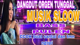 Download lagu DANGDUT KALEM ORGEN TINGGAL ELECTONE MUSIK BENING BASS MANTUL  mp3