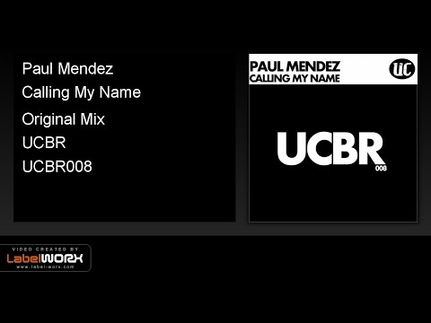 Paul Mendez - Calling My Name (Original Mix)
