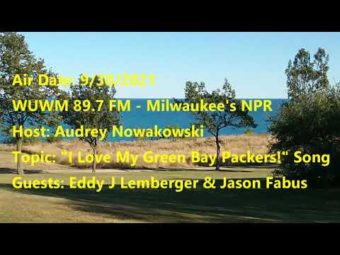 I Love My Green Bay Packers! - Radio Interview on WUWM Lake Effect