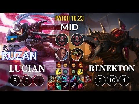 DYN Kuzan Lucian vs Renekton Mid - KR Patch 10.23