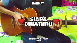 Download lagu Siapa Dihatimu - Rahmat | Fingerstyle   Drum | Easy Chord | Faiz Fezz mp3
