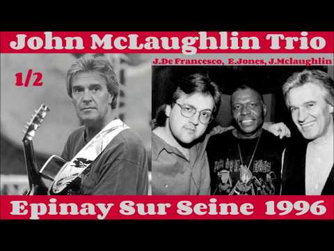 John McLaughlin Trio  live Epinay sur Seine 1996 (part1)