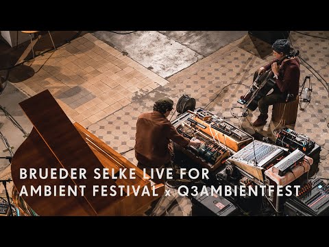 Brueder Selke live for Ambient Festival x Q3Ambientfest