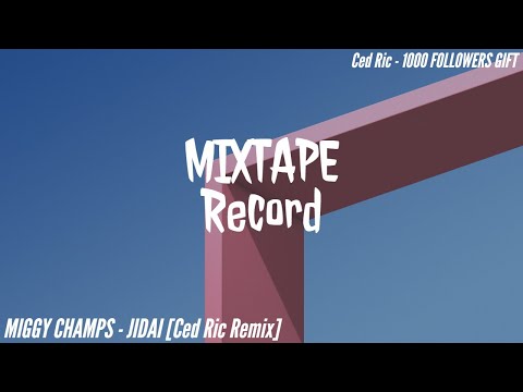 MIGGY CHAMPS - JIDAI [Ced Ric Remix]