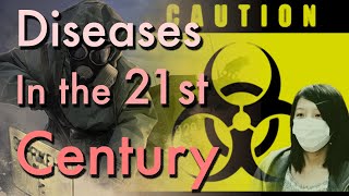 Diseases in the 21st century
