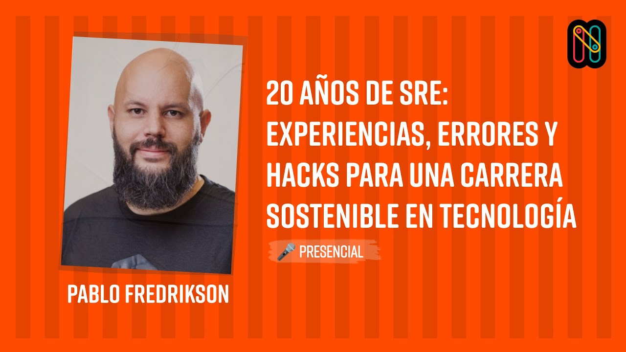 20 años de SRE: experiencias, errores y hacks para una carrera sostenible en tecnología