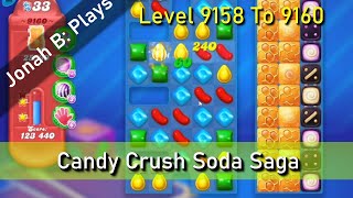 Candy Crush Soda Saga Level 9158 To 9160