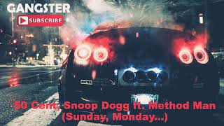 50 Cent, Snoop Dogg ft. Method Man - Sunday, Monday..