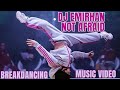 DJ Emirhan- Not Afraid Remix Breakdancing Music Video