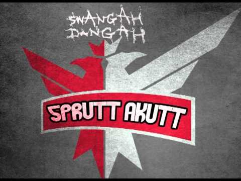 Swangah Dangah - Sprutt Akutt