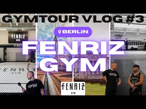 Gymtour VLOG #3 - wir zeigen euch das FENRIZ GYM BERLIN !